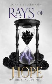 Rays of Hope - The shadows melt: Book 1 in the Rays of Hope diology (Rays of Hope (English edition))