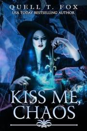 Kiss Me, Chaos