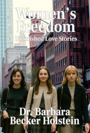 Women's Freedom: Unfinished Love Stories