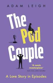 The Pod Couple: A Love Story in Episodes
