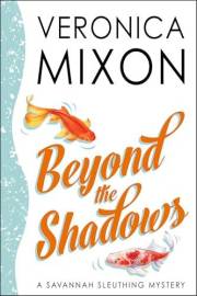 Beyond the Shadows: A Savannah Sleuthing Mystery (Savannah Sleuths Book 1)