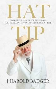 Hat Tip: 7 Powerful Habits for Building a Fulfilling, Interconnected, Resilient Life (American Brand Series)