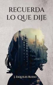Recuerda lo que dije (Spanish Edition)