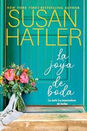 La joya de boda: Un romance entre la dama de honor y el padrino (La susurradora de bodas nº 1) (Spanish Edition)