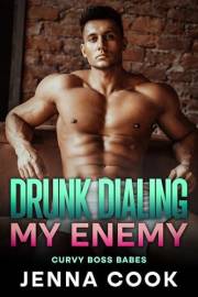 Drunk Dialing My Enemy: A Curvy Girl Enemies-to-Lovers Small Town Romance (Curvy Boss Babes of Wild Bronco)