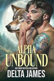 Alpha Unbound: A Steamy, Small Town, Shifter Romance (Wolves of Wild Hollow Book 1)