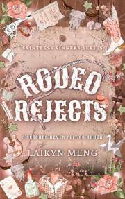 Rodeo Rejects: A Bull Riding Why Choose Romance (The Saintless Sinners Book 1)