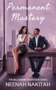 Permanent Mastery (Billionaire Behaviour Book 1)