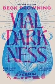 Vial Darkness: The Monstrous Cost of Eternal Life
