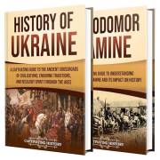 Ukrainian History: A Captivating Journey Through the Story of Ukraine and the Holodomor Famine (History of European Countries