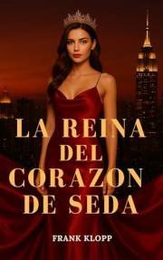 La reina del corazon de seda: novela romantica en español (Spanish Edition)