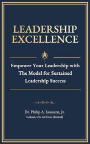 Leadership Excellence: Empower Your Leadership with The Model for Sustained Leadership Success
