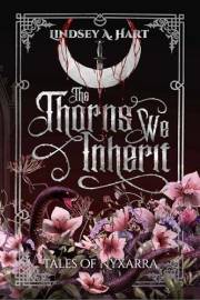 The Thorns We Inherit (Tales of Nyxarra Book 1)