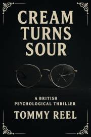 Cream Turns Sour: A British Psychological Thriller (The Milkman Files Book 1)
