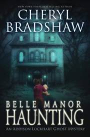 Belle Manor Haunting (Série Addison Lockhart: édition française t. 4) (French Edition)