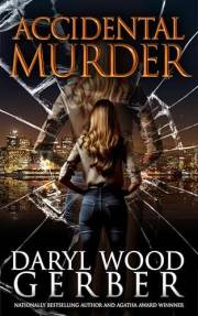 Accidental Murder (Daryl Wood Gerber Standalone Thrillers Book 3)