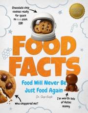 Food Facts: A Wild Mix of Food History, Science, Mythology, and Trivia — Packed With Crazy Facts, Crafted to Blow the Minds o