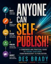 Anyone Can Self-Publish: And Even if You Can't ... You Can !! (Anyone Can Series Book 1)
