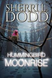 Hummingbird Moonrise: A Witch's Dark Family Secrets Haunt a Mountain Town One Cursed Generation at a Time (Murder, Tea & Crys