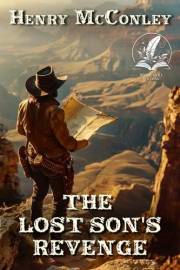The Lost Son's Revenge: A Historical Western Adventure Novel (Heroes of the Wild Frontier)