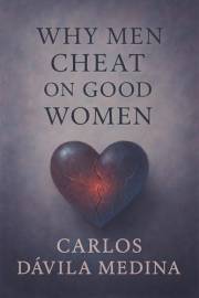 Why Do Men Cheat On Good Woman