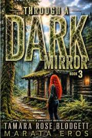 Through a Dark Mirror: A Gritty Top-100 Bestelling Post-Apocalyptic Survival Thriller Series with Soul (Through Darkness Chro