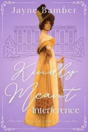 Kindly Meant Interference: A Pride & Prejudice Variation