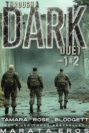 Through a Dark Duet, Books 1 & 2: A Gritty ???? Top-100 Post-Apocalyptic Survival Thriller Duet with Soul (Through Darkness Chr