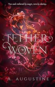 Tetherwoven: Una romantasy de almas entrelazadas por magia (Spanish Edition)