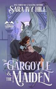 The Gargoyle and the Maiden: A Fantasy Monster Romance (Nightfall Guardians Book 1)