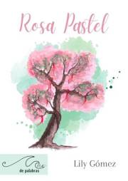 Rosa Pastel (Spanish Edition)