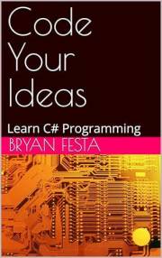 Code Your Ideas: Learn C# Programming