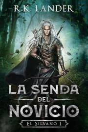 La Senda Del Novicio (El Silvano nº 1) (Spanish Edition)