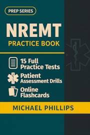 NREMT Practice Book: 10 Full Practice Tests for Complete NREMT Exam Preparation