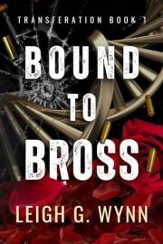 Bound to Bross (Transferation Duology, Book 1)