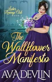 The Wallflower Manifesto: A Slow Burn Regency Romance (Ladies' Revenge Club Book 2)