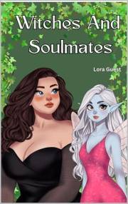 Witches And Soulmates: An Evergreen Monster Romance
