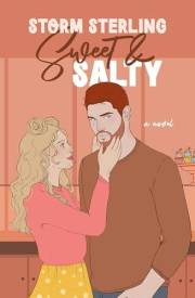 Sweet & Salty: A Sweet Enemies To Lovers Romcom