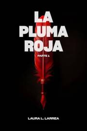 La pluma roja: Parte 1 (Spanish Edition)