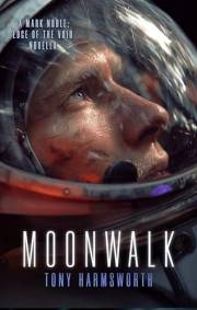 Moonwalk: A prequel novella to the Mark Noble series (Mark Noble: Edge of the Void Series)