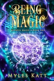 Being Magic (Mindful Magic Book 1)