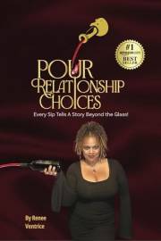 Pour Relationship Choices: Every Sip Tells a Story Beyond the Glass!