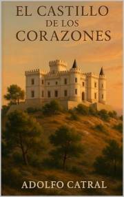 El Castillo de los Corazones (Relatos Cortos) (Spanish Edition)