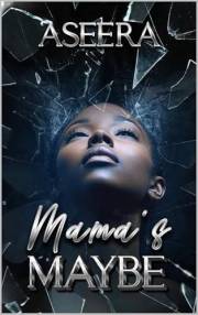 MAMA'S MAYBE