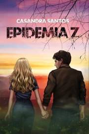 Epidemia Z: Romance - Apocalipsis (Spanish Edition)