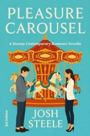 Pleasure Carousel: A Spicy Contemporary Erotic Romance Novella with Open-Door Scenes, Public Rendezvous, Roleplay, and Time-L