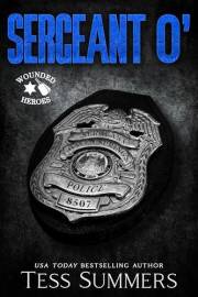 Sergeant O': Wounded Heroes (Wounded Heroes Series Book 2)