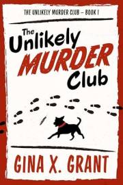 The Unlikely Murder Club: A Humorous Senior Sleuth Mystery