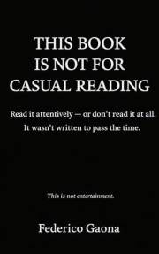 This Book Is Not for Casual Reading: Read it attentively or don’t read it at all. It wasn’t written to pass the time. (Living