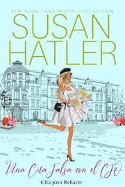 Una Cita Falsa con el CFO: Un romance de relación falsa (Cita para Rehacer nº 8) (Spanish Edition)